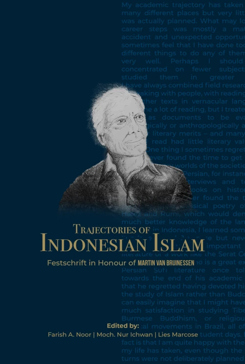 Trajectories of Indonesian Islam: Festschrift in Honour of Martin van Bruinessen